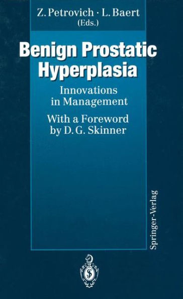 Benign Prostatic Hyperplasia: Innovations in Management / Edition 1