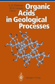 Title: Organic Acids in Geological Processes, Author: Edward D. Pittman