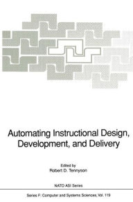 Title: Automating Instructional Design, Development, and Delivery, Author: Robert D. Tennyson