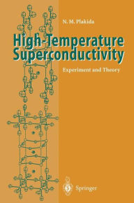 Title: High-Temperature Superconductivity: Experiment and Theory, Author: Nikolai M. Plakida