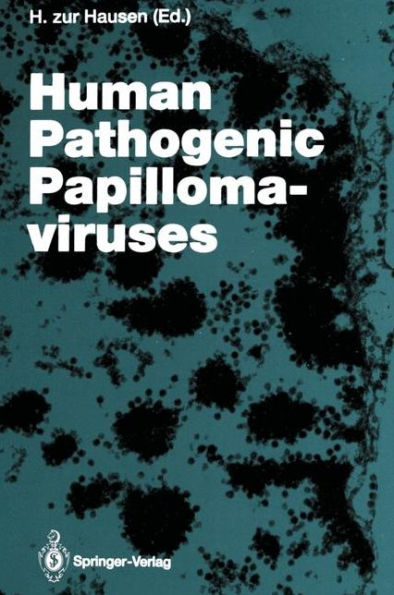 Human Pathogenic Papillomaviruses / Edition 1