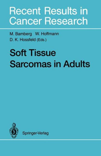 Soft Tissue Sarcomas in Adults / Edition 1