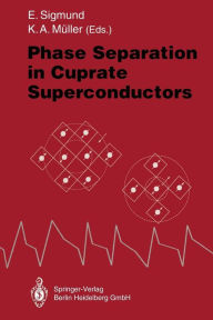 Title: Phase Separation in Cuprate Superconductors: Proceedings of the second international workshop on 