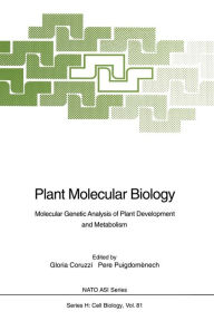 Title: Plant Molecular Biology: Molecular Genetic Analysis of Plant Development and Metabolism, Author: Gloria Coruzzi