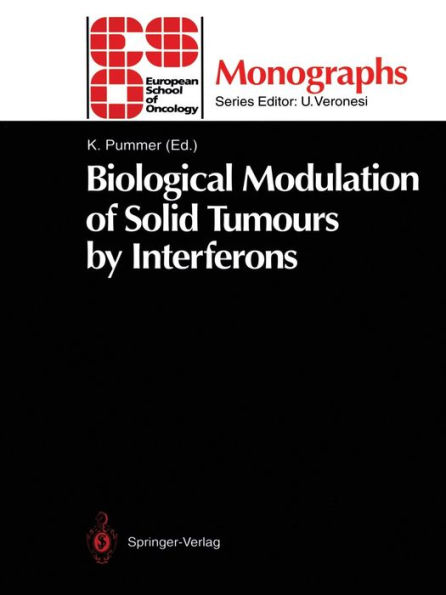 Biological Modulation of Solid Tumours by Interferons / Edition 1