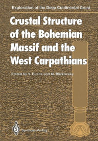Title: Crustal Structure of the Bohemian Massif and the West Carpathians, Author: Vaclav Bucha