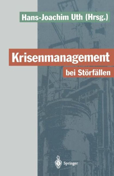 Krisenmanagement bei Stï¿½rfï¿½llen: Vorsorge und Abwehr der Gefahren durch chemische Stoffe