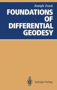 Title: Foundations of Differential Geodesy, Author: Joseph Zund