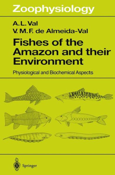 Fishes of the Amazon and Their Environment: Physiological and Biochemical Aspects
