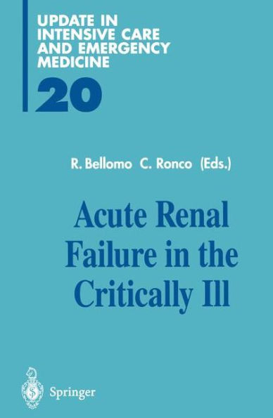 Acute Renal Failure in the Critically Ill / Edition 1