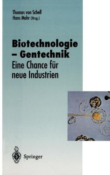 Biotechnologie - Gentechnik: Eine Chance fï¿½r neue Industrien