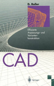 Title: CAD: Effiziente Anpassungs- und Variantenkonstruktion, Author: Dieter Roller