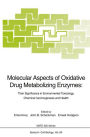 Molecular Aspects of Oxidative Drug Metabolizing Enzymes: Their Significance in Environmental Toxicology, Chemical Carcinogenesis and Health