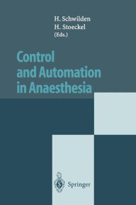 Title: Control and Automation in Anaesthesia, Author: H. Schwilden