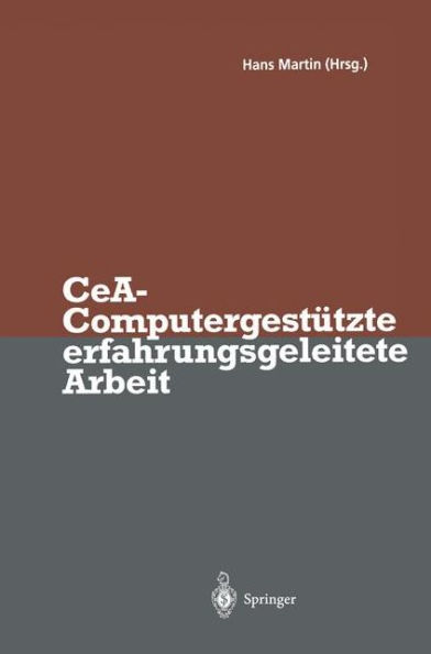 CeA - Computergestï¿½tzte erfahrungsgeleitete Arbeit