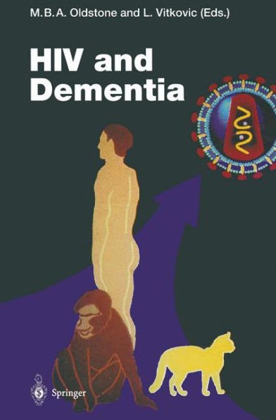 HIV and Dementia: Proceedings of the NIMH-Sponsored Conference "Pathogenesis of HIV Infection of the Brain: Impact on Function and Behavior" / Edition 1