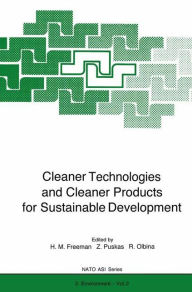 Title: Cleaner Technologies and Cleaner Products for Sustainable Development, Author: Harry M. Freeman