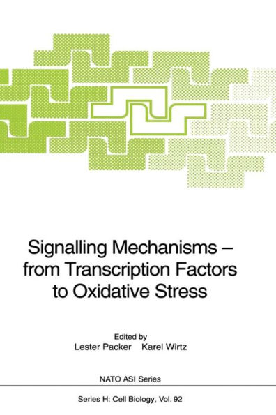 Signalling Mechanisms - from Transcription Factors to Oxidative Stress