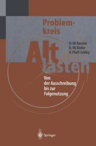 Title: Problemkreis Altlasten: Von der Ausschreibung bis zur Folgenutzung, Author: Hans-Walter Borries
