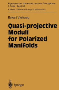 Title: Quasi-projective Moduli for Polarized Manifolds, Author: Eckart Viehweg