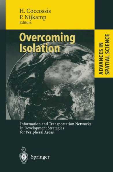 Overcoming Isolation: Information and Transportation Networks in Development Strategies for Peripheral Areas