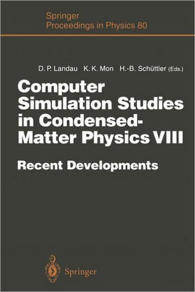 Computer Simulation Studies in Condensed-Matter Physics VIII: Recent Developments Proceedings of the Eighth Workshop Athens, GA, USA, February 20-24, 1995