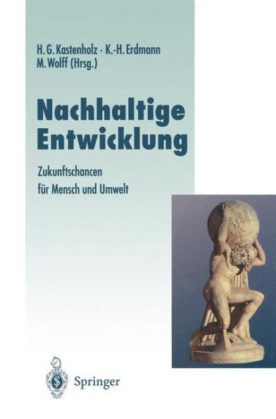 Nachhaltige Entwicklung: Zukunftschancen fï¿½r Mensch und Umwelt