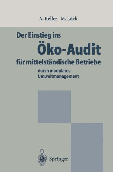Der Einstieg ins ï¿½ko-Audit fï¿½r mittelstï¿½ndische Betriebe: durch modulares Umweltmanagement