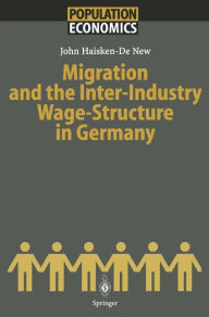 Title: Migration and the Inter-Industry Wage Structure in Germany, Author: John Haisken-De New