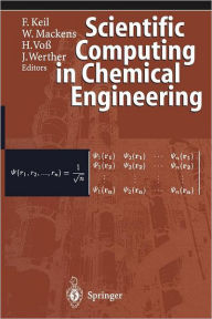Title: Scientific Computing in Chemical Engineering, Author: Frerich Keil