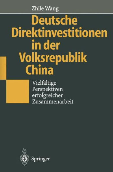 Deutsche Direktinvestitionen in der Volksrepublik China: Vielfältige Perspektiven erfolgreicher Zusammenarbeit