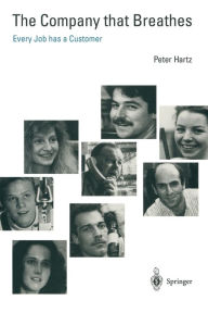 Title: The Company that Breathes: Every Job has a Customer, Author: Peter Hartz