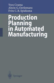 Title: Production Planning in Automated Manufacturing, Author: Yves Crama