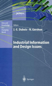 Title: Industrial Information and Design Issues, Author: Jacques-Emile Dubois