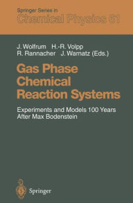 Title: Gas Phase Chemical Reaction Systems: Experiments and Models 100 Years After Max Bodenstein Proceedings of an International Symposion, held at the 