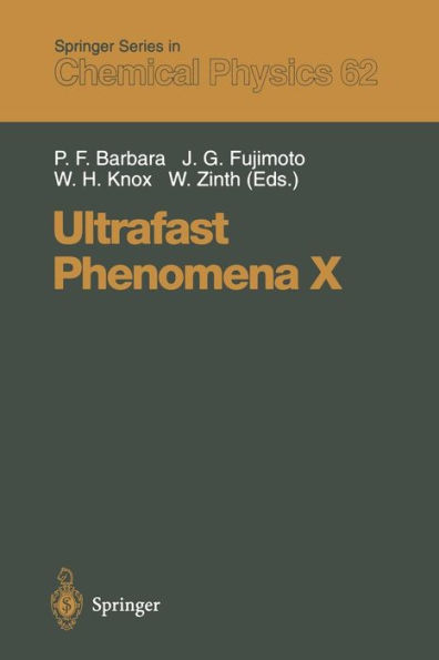 Ultrafast Phenomena X: Proceedings of the 10th International Conference, Del Coronado, CA, May 28 - June 1, 1996