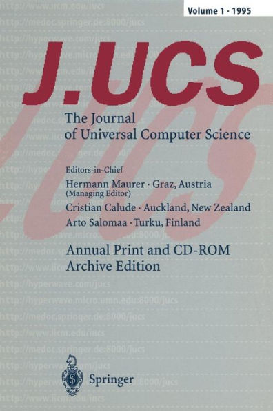 J.UCS The Journal of Universal Computer Science: Annual Print and CD-ROM Archive Edition Volume 1 . 1995