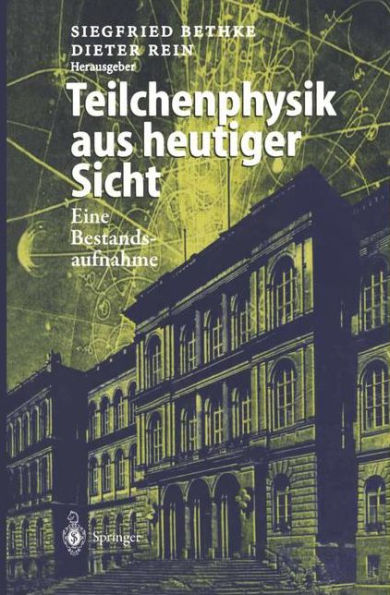 Teilchenphysik aus heutiger Sicht: Eine Bestandsaufnahme aus Anlaß des Kolloquiumstages "125 Jahre Teilchenphysik in Aachen"