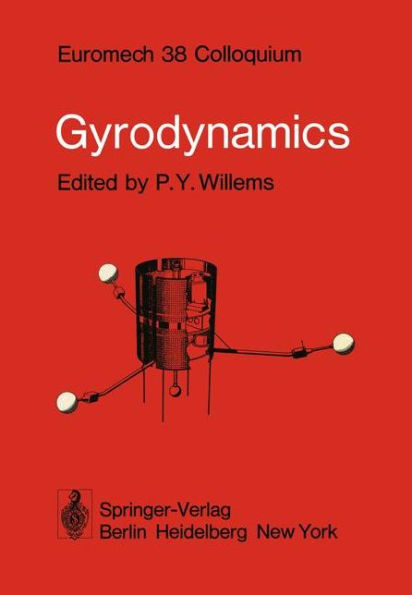 Gyrodynamics: Euromech 38 Colloquium Louvain-La-Neuve, Belgium, 3-5 September 1973
