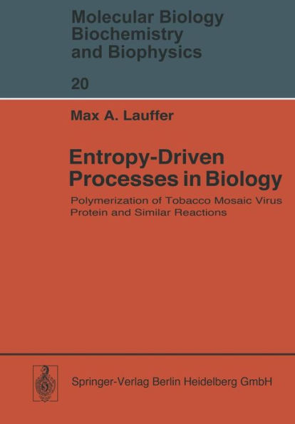 Entropy-Driven Processes in Biology: Polymerization of Tobacco Mosaic Virus Protein and Similar Reactions