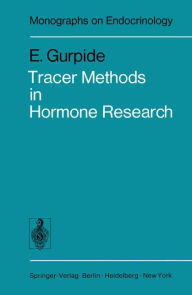 Title: Tracer Methods in Hormone Research, Author: E. Gurpide