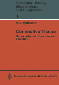 Title: Connective Tissue: Macromolecular Structure and Evolution, Author: M.B. Mathews