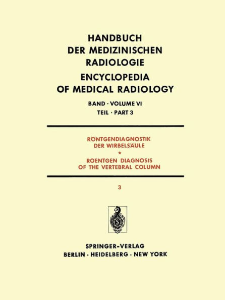 Rï¿½ntgendiagnostik der Wirbelsï¿½ule Teil 3 / Roentgen Diagnosis of the Vertebral Column Part 3: Krankhafte Haltungsï¿½nderungen Skoliosen und Kyphosen