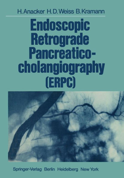 Endoscopic Retrograde Pancreaticocholangiography (ERPC) / Edition 1