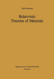 Title: Relativistic Theories of Materials, Author: A. Bressan