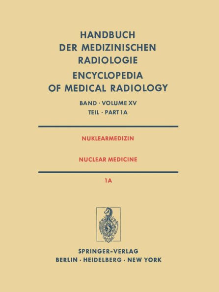 Nuklearmedizin/Nuclear Medicine: Teil 1A Radiopharmaka · Gerätetechnik Strahlenschutz / Part 1A Radiopharmaceuticals Instrumentation Technology Radiation Protection