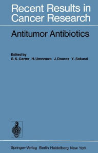 Title: Antitumor Antibiotics, Author: S.K. Carter