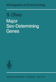 Title: Major Sex-Determining Genes, Author: S. Ohno