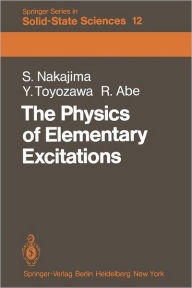 Title: The Physics of Elementary Excitations, Author: S. Nakajima