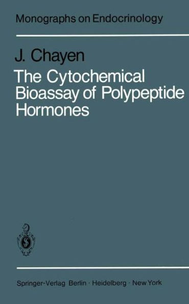 The Cytochemical Bioassay of Polypeptide Hormones / Edition 1